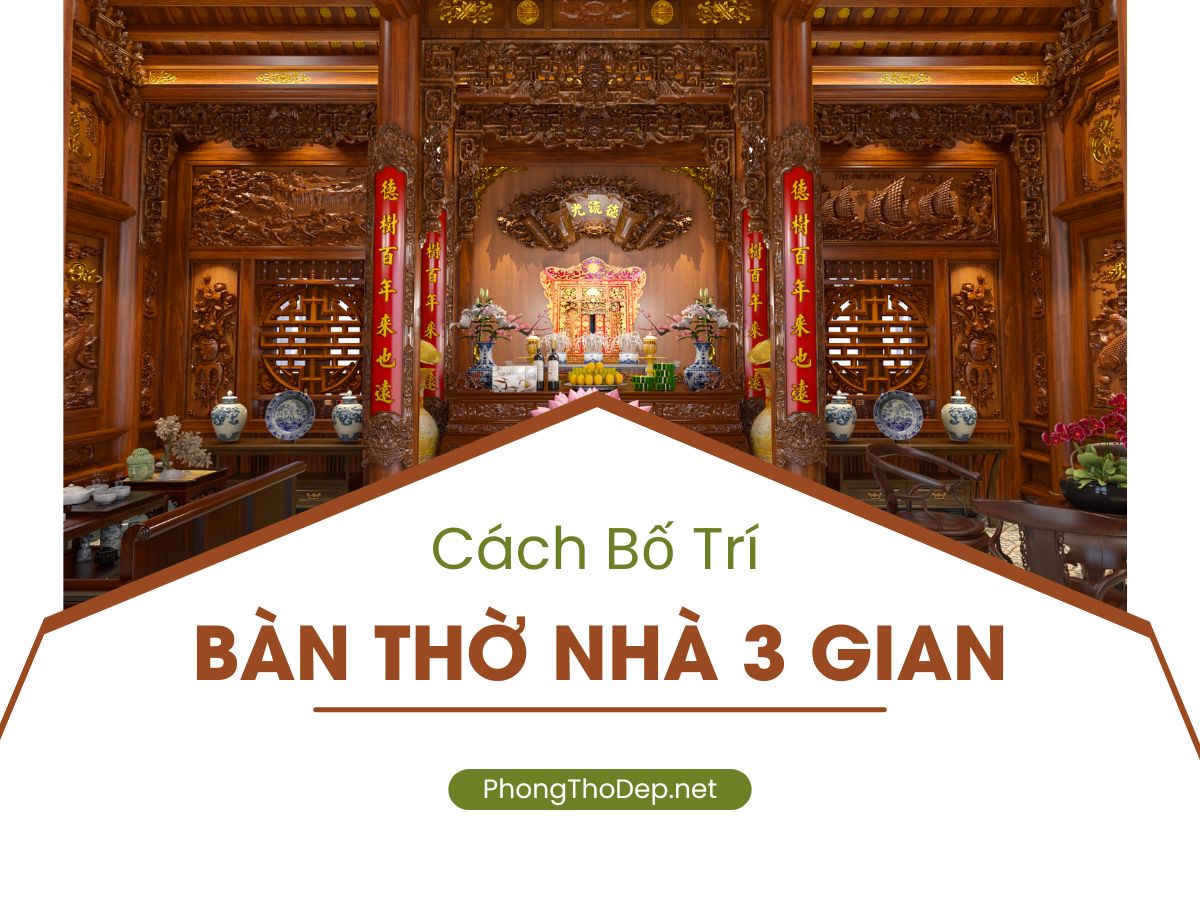 bá» trÃ­ bÃ n thá» nhÃ  3 gian.jpg